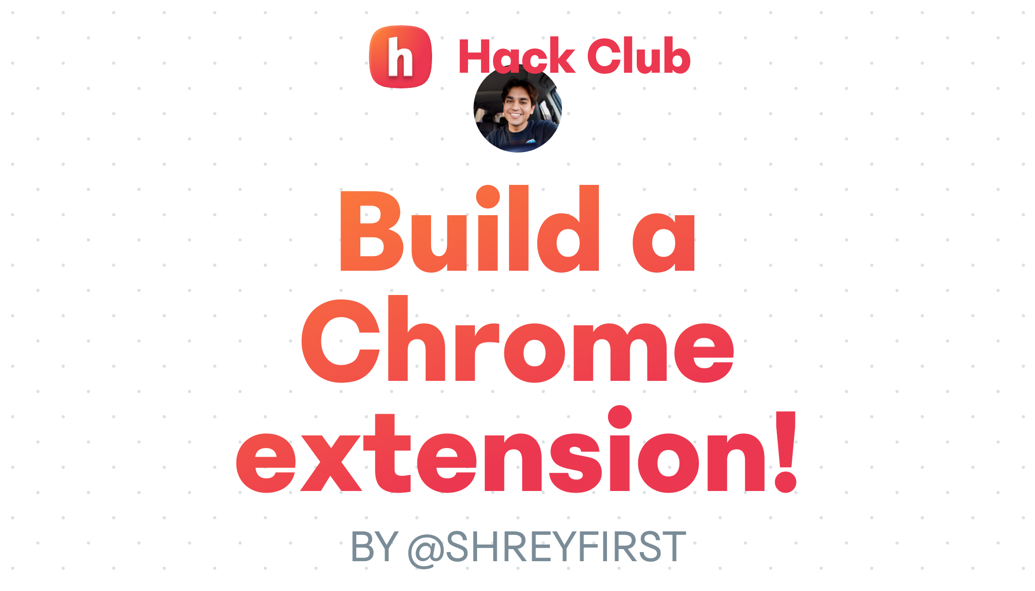 build-a-chrome-extension-hack-club